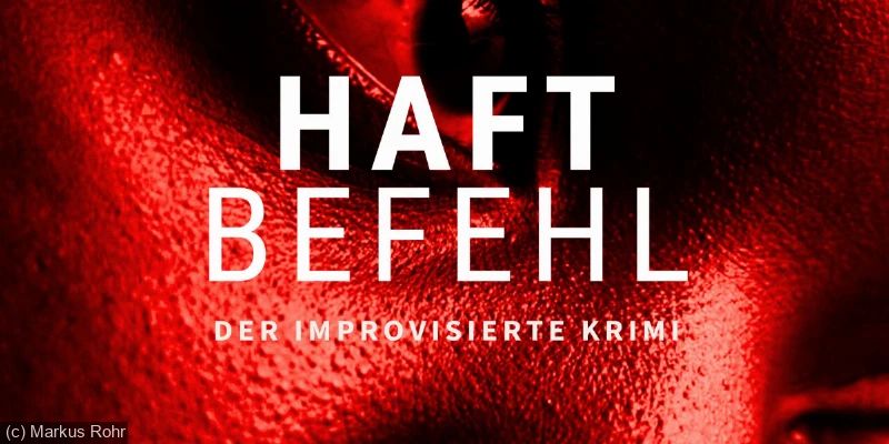 Plakat von Haftbefehl – der improvisierte Krimi